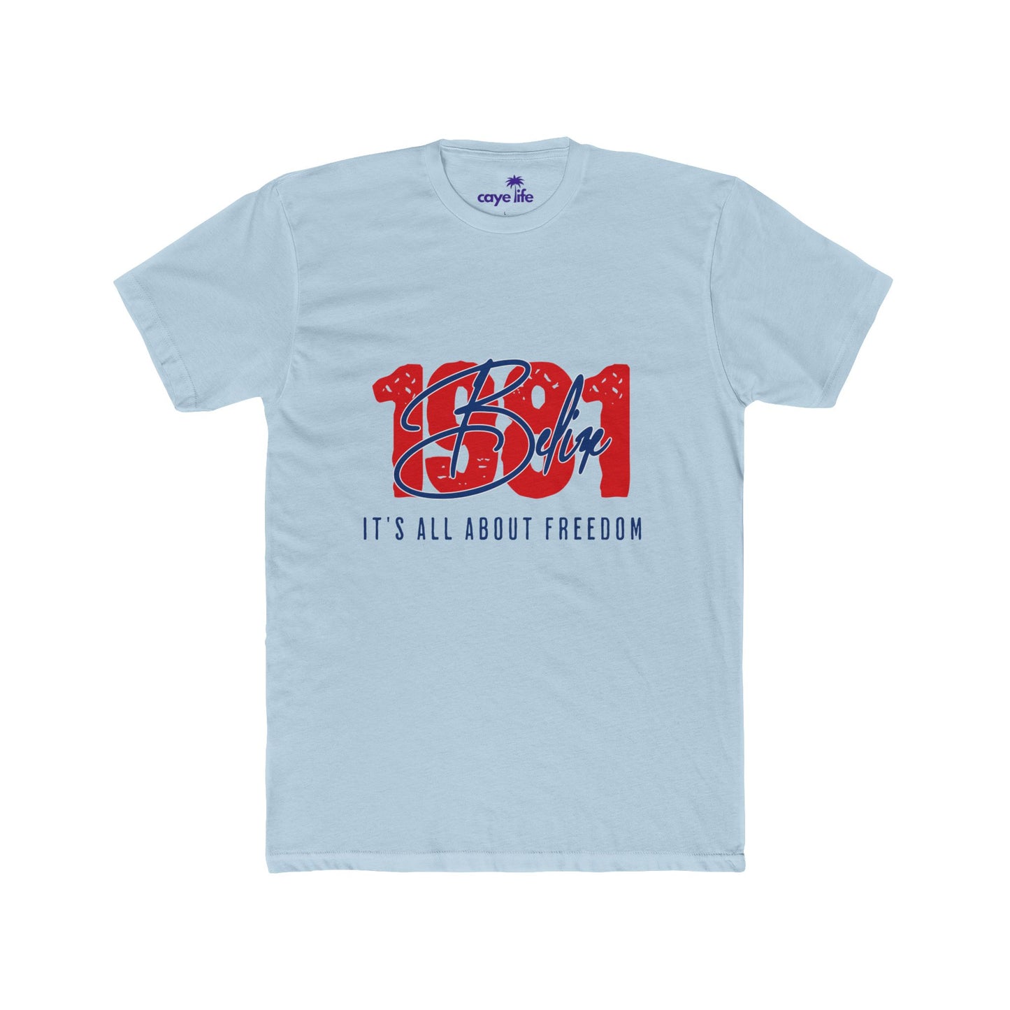 Cotton Crew Tee - Belize, It's All About Freedom, Patriotic Apparel