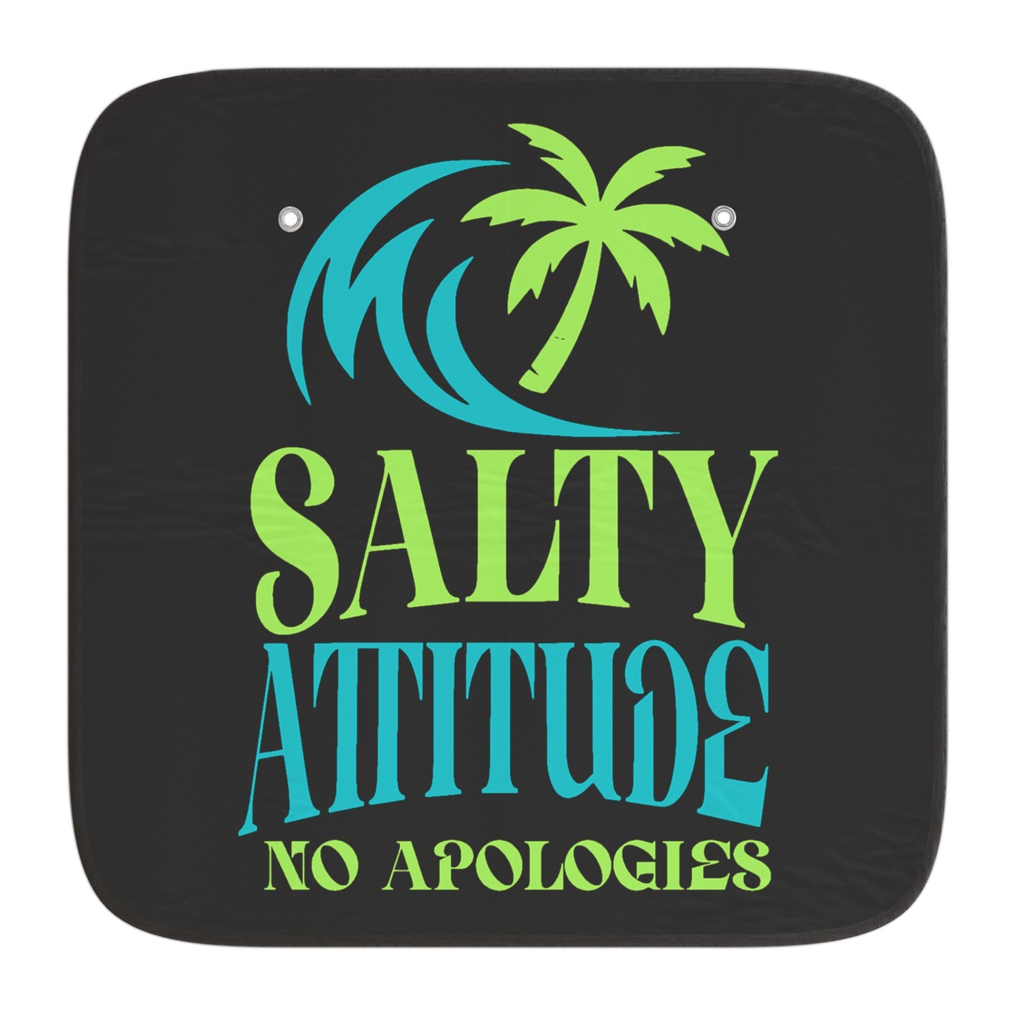 Sun Shade for Car - "Salty Attitude No Apologies" - UV Protection,
