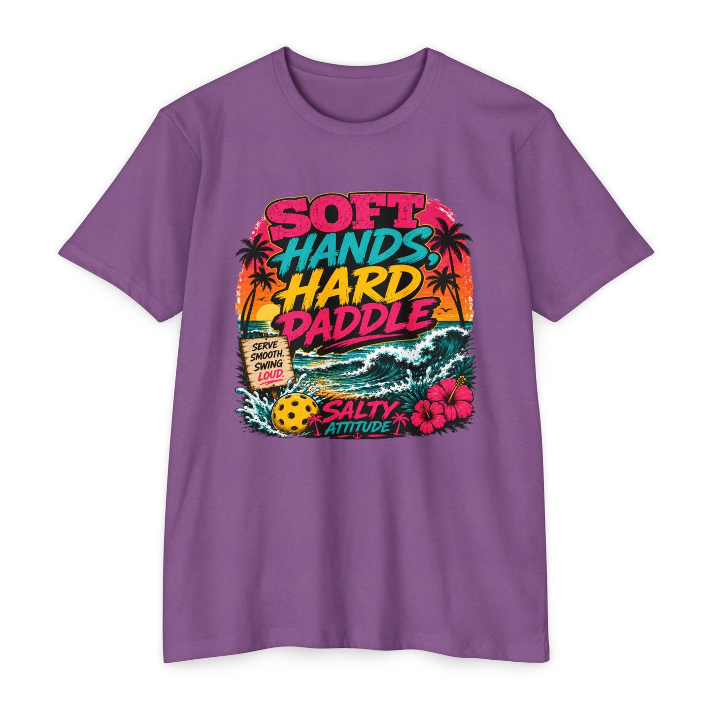 T-Shirt — "Soft Hands Hard Paddle" Tropical Salty Attitude Surf Tee