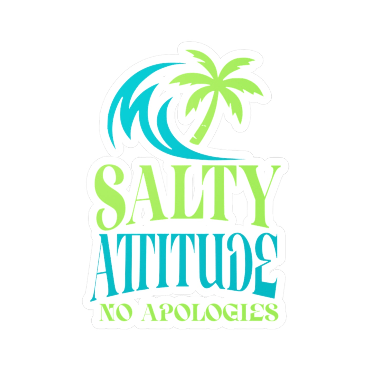 Salty Attitude Vinyl Sticker — Tropical Palm Wave "No Apologies" Kiss-Cut Decal