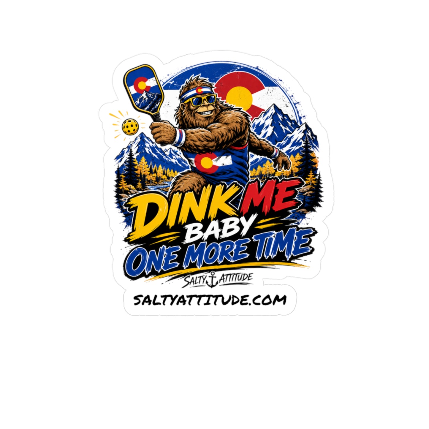 Paddle Sasquatch Sticker — "Dink Me Baby One More Time" Colorado Vinyl Decal