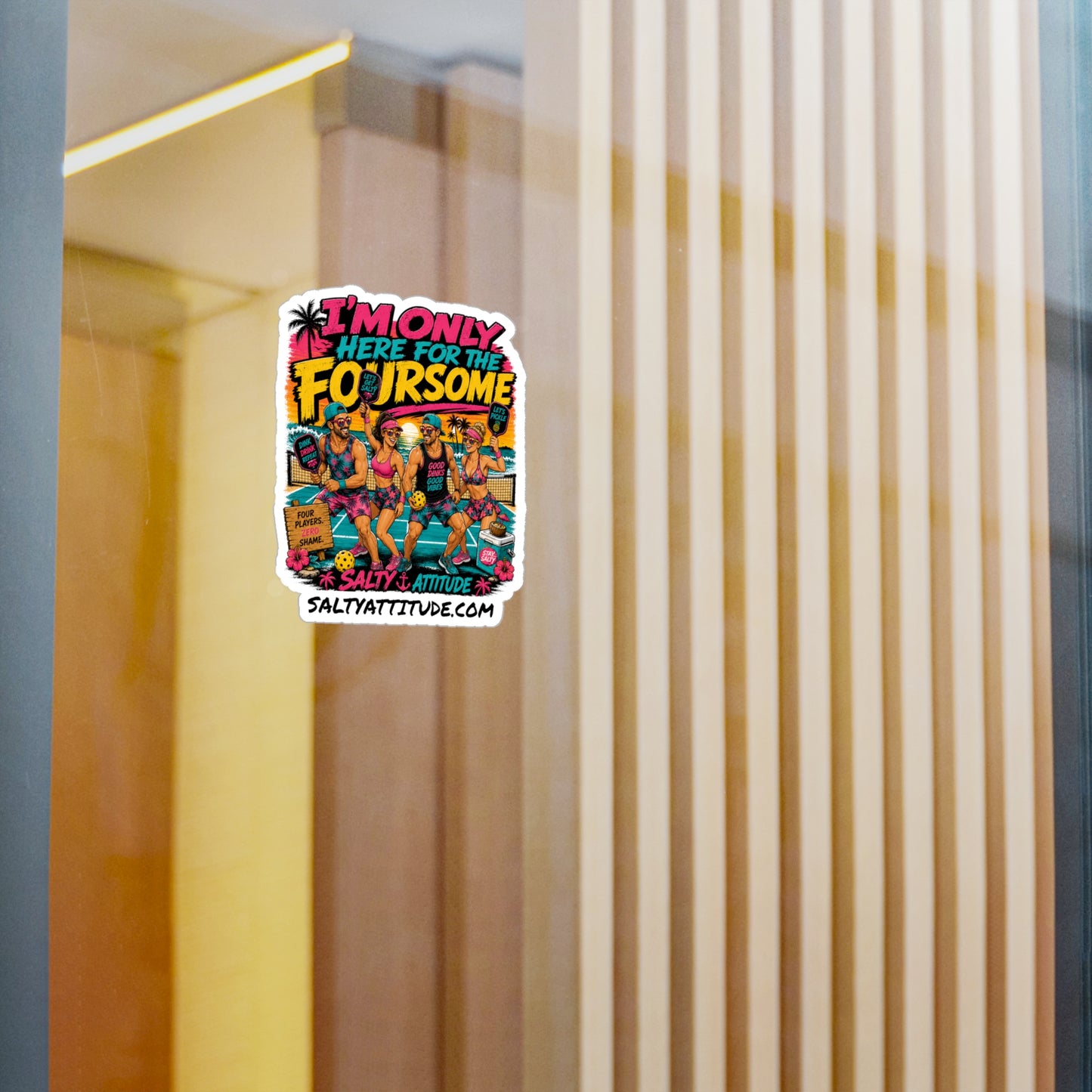 Vinyl Sticker — "I'm Only Here for the Foursome" Retro Beach Pickleball Decal