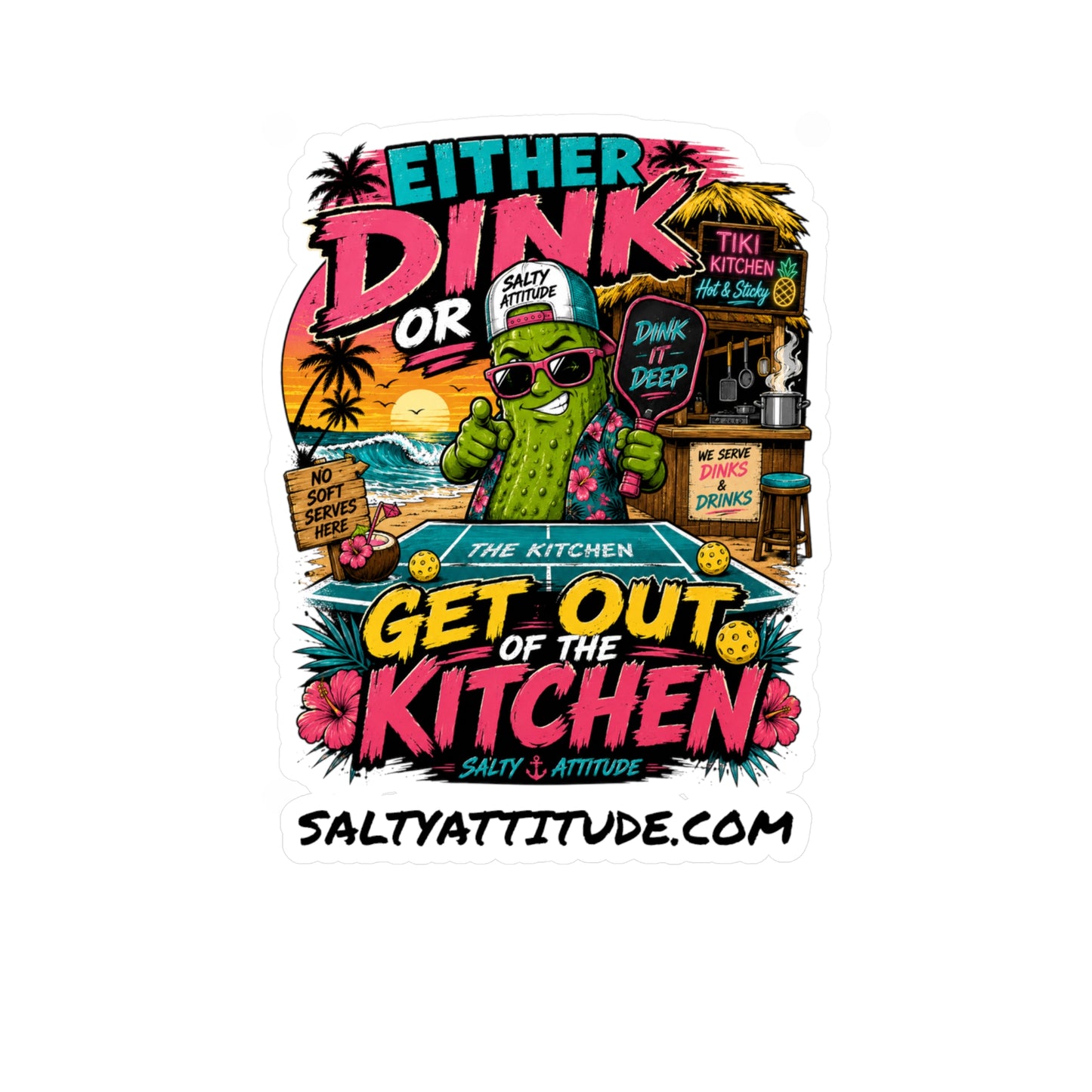 Kiss-Cut Vinyl Decal — "Either Dink or Get Out of the Kitchen" Tropical Tiki Stickers