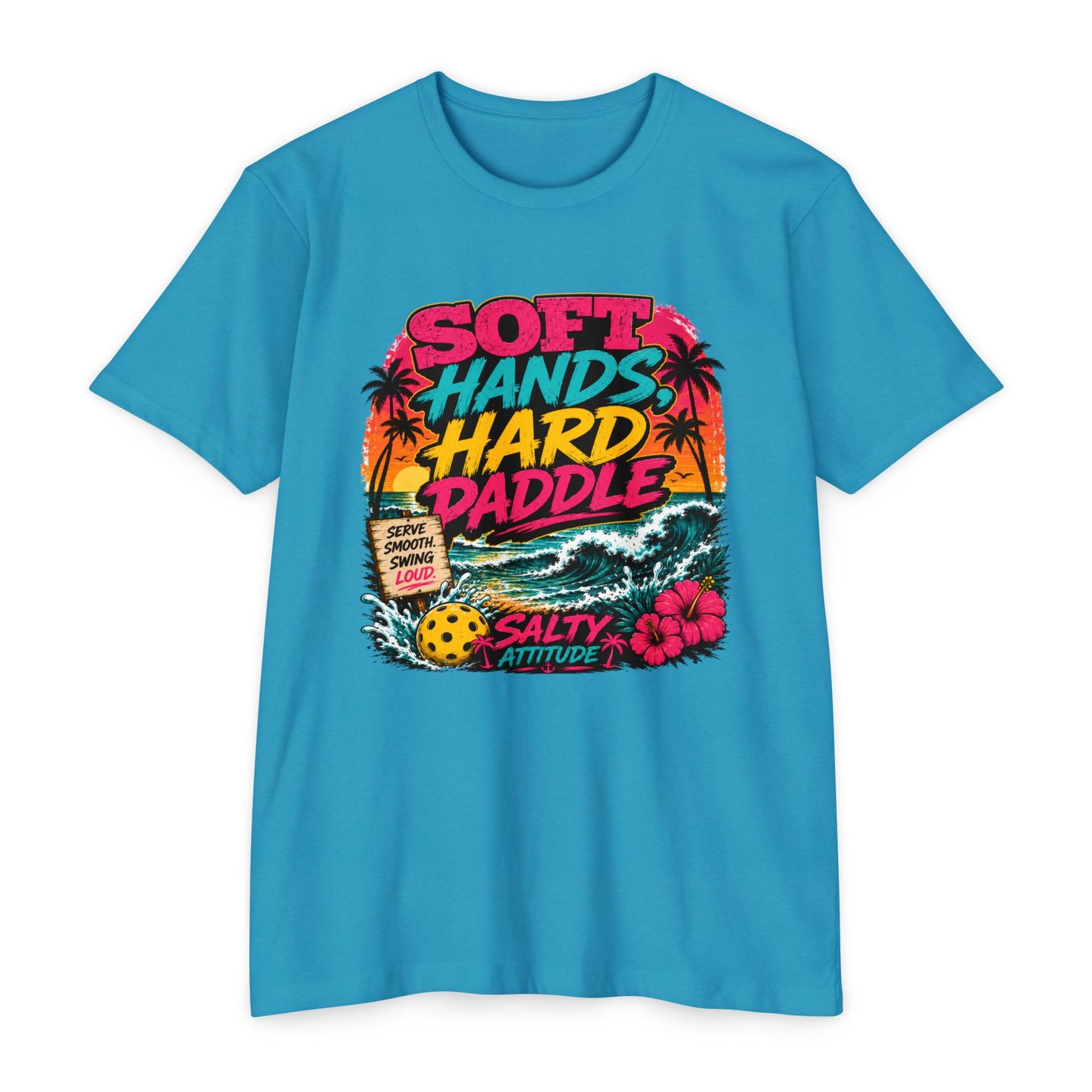 T-Shirt — "Soft Hands Hard Paddle" Tropical Salty Attitude Surf Tee