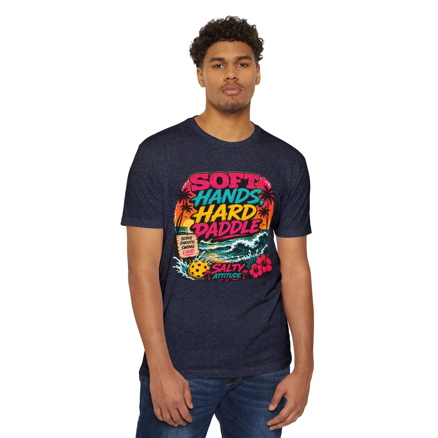 T-Shirt — "Soft Hands Hard Paddle" Tropical Salty Attitude Surf Tee