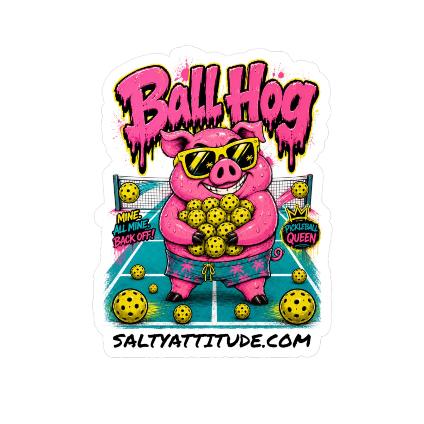 Ball Hog Pickleball Sticker — Kiss-Cut Vinyl Decal (SaltyAttitude.com)