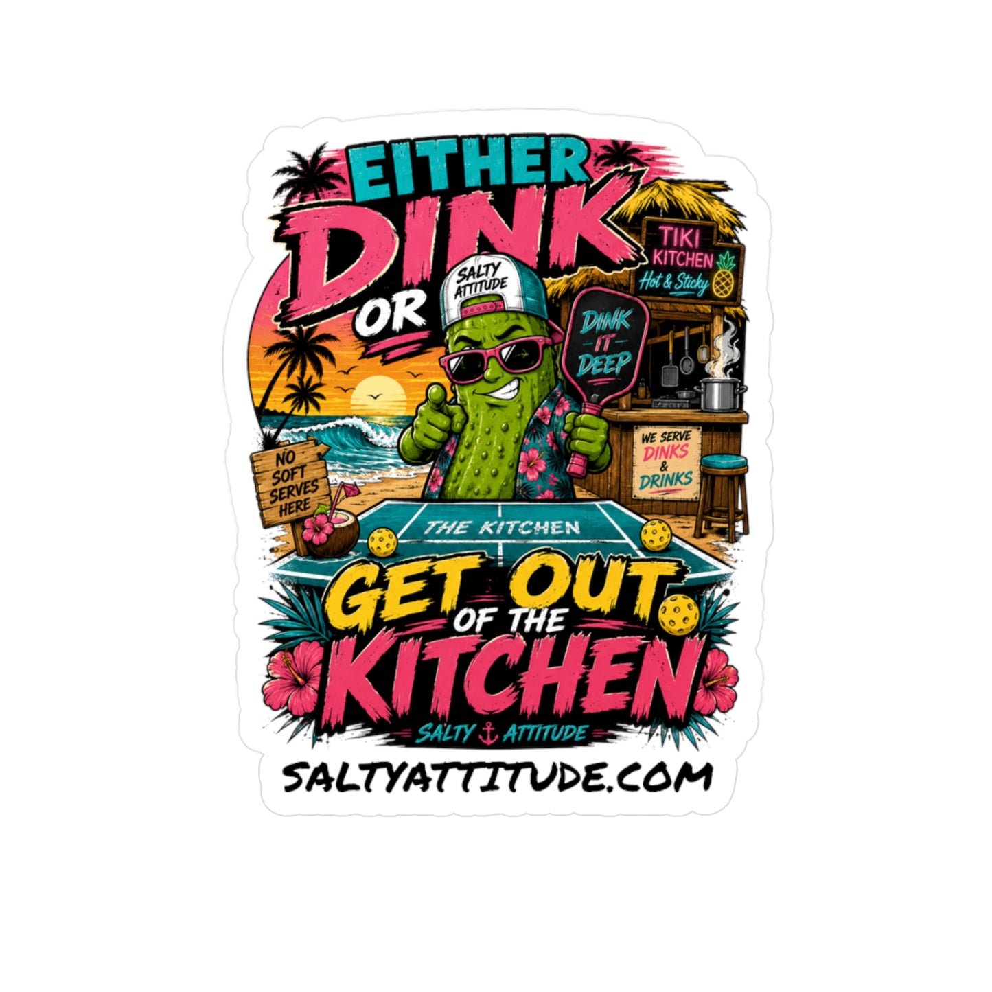 Kiss-Cut Vinyl Decal — "Either Dink or Get Out of the Kitchen" Tropical Tiki Stickers