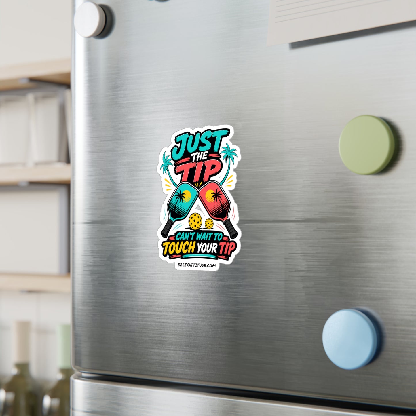 Pickleball Sticker — "Just the Tip" Kiss-Cut Vinyl Decal (Colorful Paddle Design)