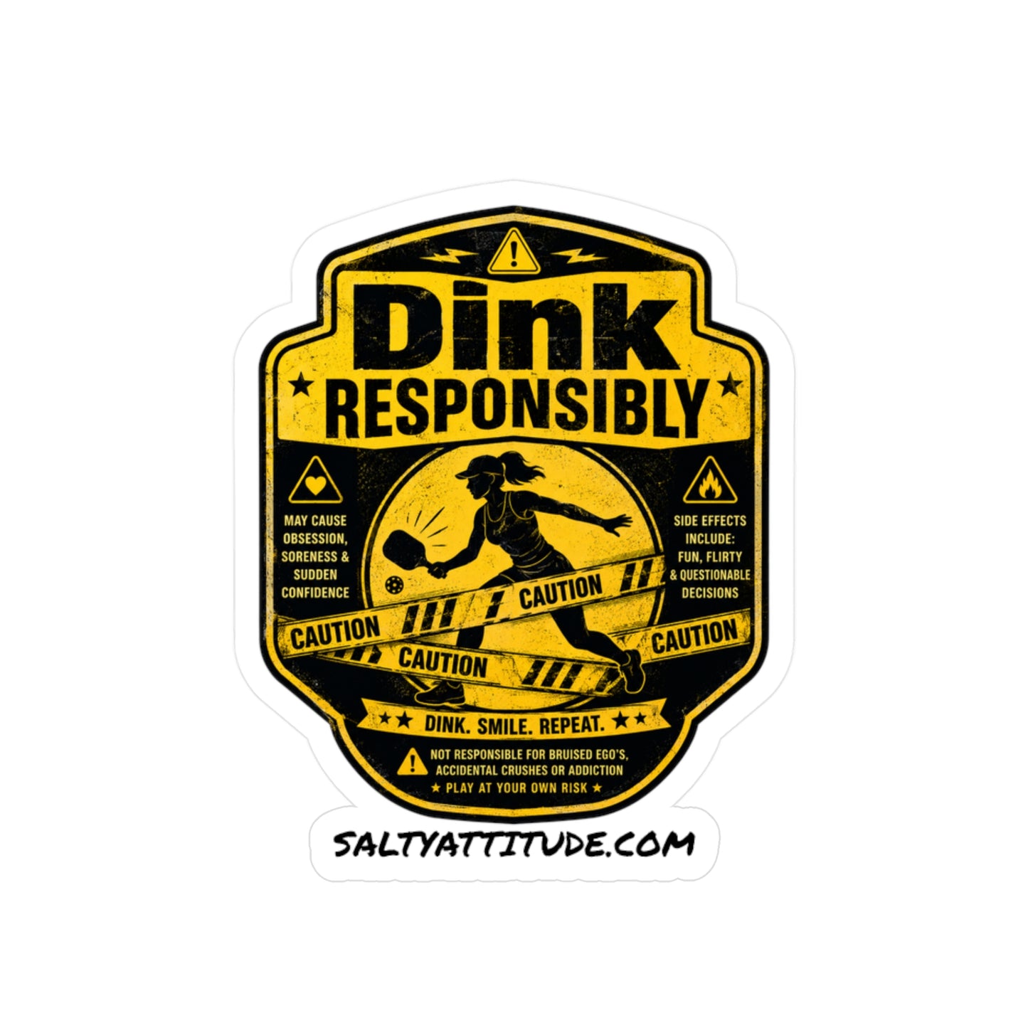 Dink Responsibly Yellow Caution Sticker — Kiss-Cut Vinyl Decal