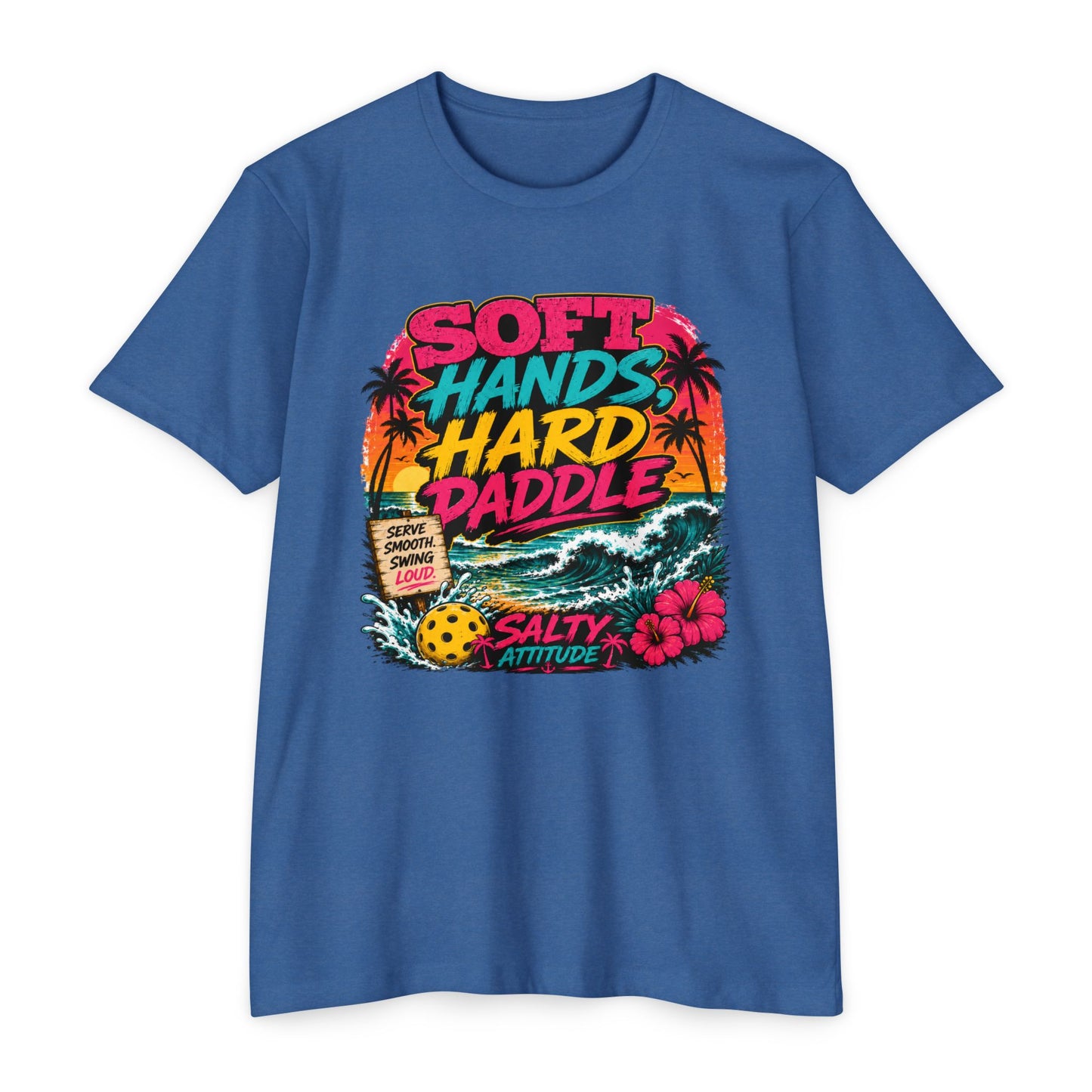 T-Shirt — "Soft Hands Hard Paddle" Tropical Salty Attitude Surf Tee