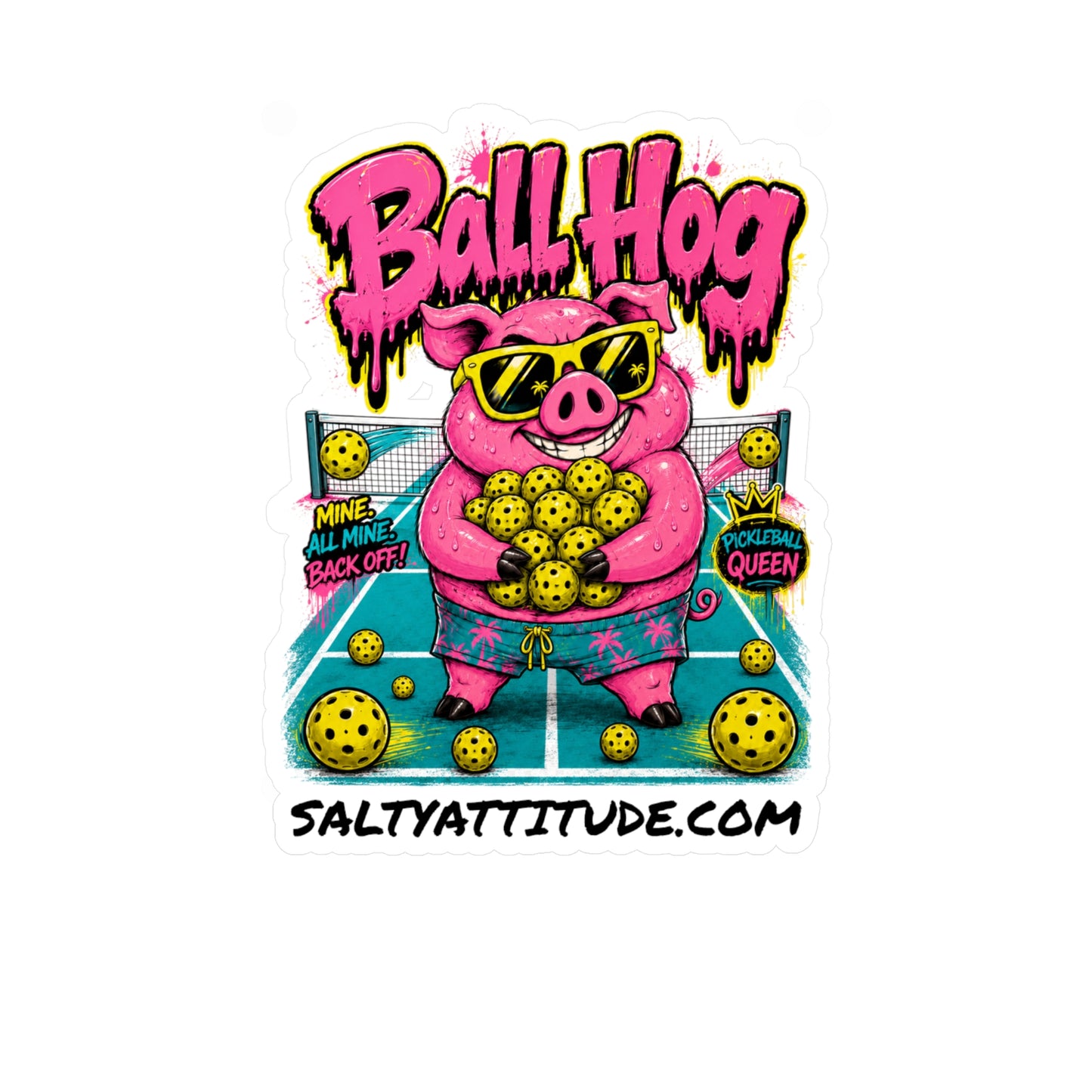 Ball Hog Pickleball Sticker — Kiss-Cut Vinyl Decal (SaltyAttitude.com)