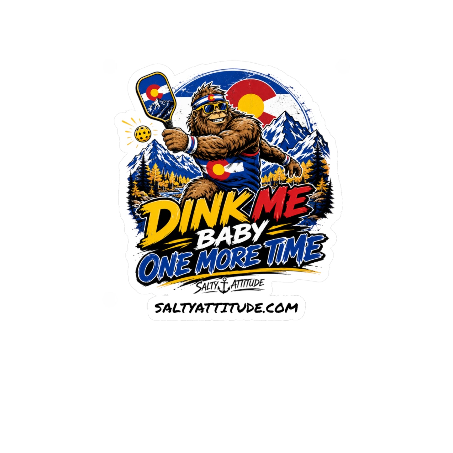 Paddle Sasquatch Sticker — "Dink Me Baby One More Time" Colorado Vinyl Decal